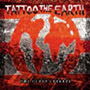 "Tattoo The Earth: First Crusade" 2000